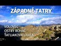 Ostrý Roháč | Plačlivô | Volovec | Pachoľa | Roháčske plesá | Ťatliakova ch.