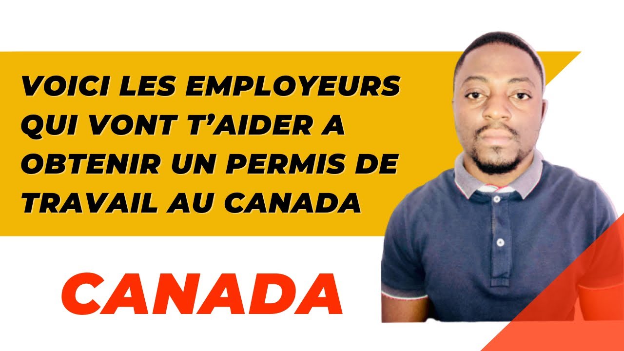 🍁Voici les employeurs qui sponsorisent les permis de travail au Canada ...