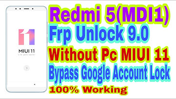 Redmi 5 (MDI1) Frp Bypass 2020 Without Pc||MIUI 11/9.0||Google Account Bypass 100% Working