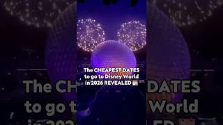 The CHEAPEST DATES to go to Disney World