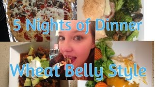 5 Nights of Dinner - Wheat Belly Style!!