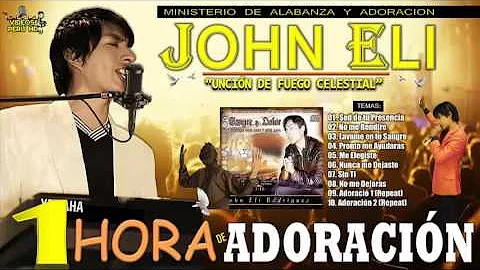 1 Hora de Adoracion con John Eli "UDFC" - Coleccion Adoracion 2017