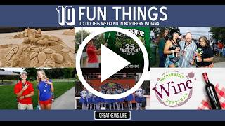 10 Fun Things To Do in Northern Indiana this weekend, July 16 - July 19