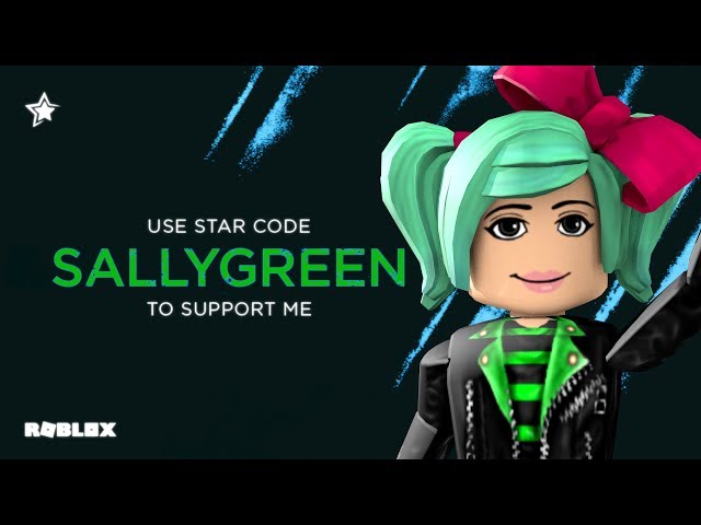 STAR CODE* FREE CODE TO SUPPORT ME on ROBLOX! *SALLYGREEN* 