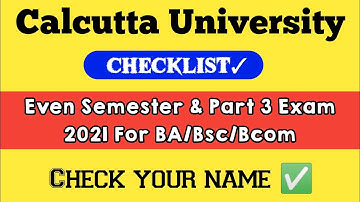 Calcutta University Checklist For Even Semester & Part 3 Exam 2021 | check your name - BA Bsc Bcom