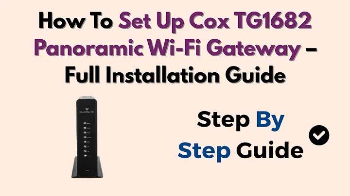 How To Set Up Cox TG1682 Panoramic Wi-Fi Gateway – Full Installation Guide