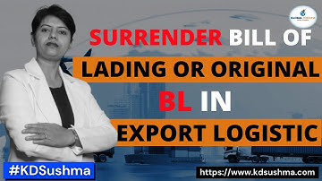 Surrender Bill of Lading or Original BL in Export I Logistics I KDSushma