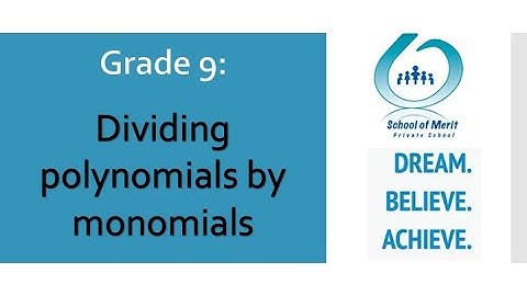Grade 9: Dividing polynomials by monomials