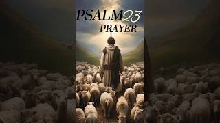 "Psalm 23 Prayer: Finding Peace and Guidance in God's Shepherding" #prayer