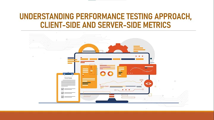 Introduction to Performance Testing, PTLC, Client Side and Server Side Metrics