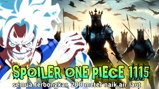 SPOILER OP 1115 !! JOY BOY VS 20 RAJA !! DUNIA TENGGELAM 200 METER DI ABAD KEKOSONGAN