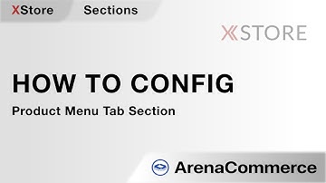 How to config Product Menu Tab Section - Arena Commerce