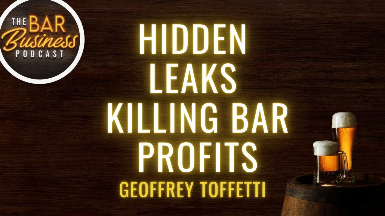 The Hidden Revenue Leaks Killing Your Bar Profits with Geoffrey Toffetti