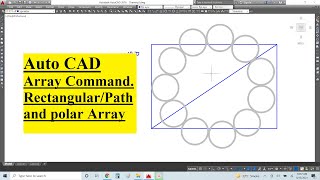 Auto CAD Learning, Lect 13.  Array Command. Polar/Rectangular/Path. By  Engr. Waheed