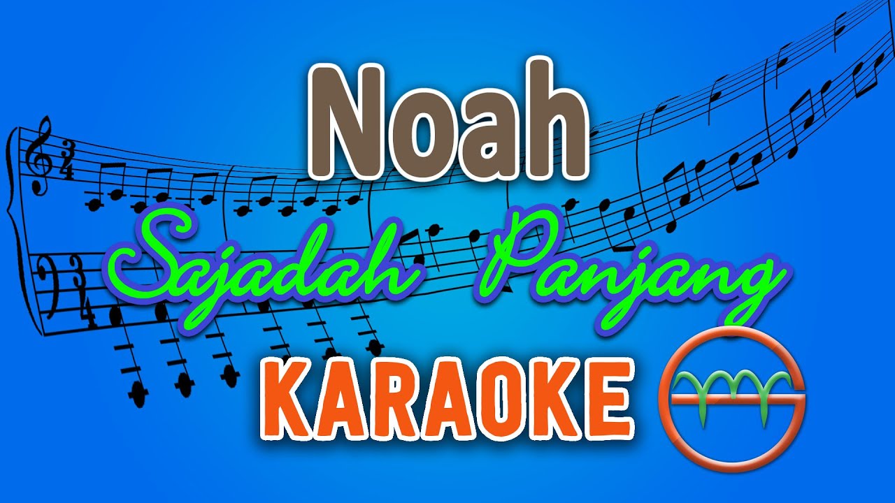 Noah - Sajadah Panjang (Karaoke) | GMusic - YouTube