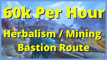 INSANE 60k Per Hour Herbalism & Mining Bastion Route | Shadowlands Gold Guide | Nightshade & More!!