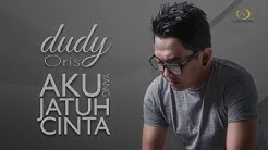 Dudy Oris - Aku Yang Jatuh Cinta_Official Lyric Video  - Durasi: 3.17. 