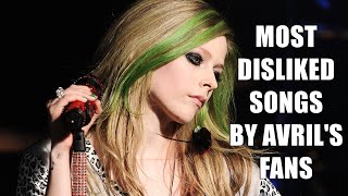 Most DISLIKED Avril's songs by HER FANS