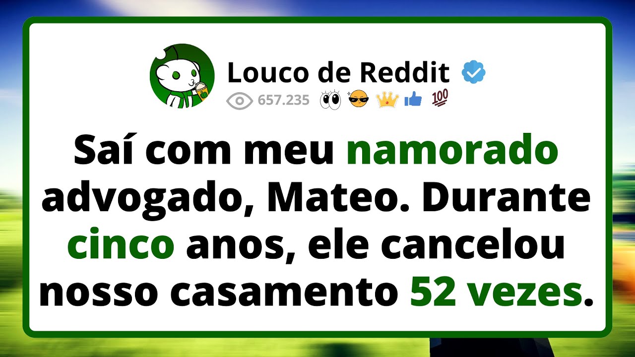 Saí com MEU NAMORADO advogado, Mateo. Durante 5 anos, ele cancelou nosso casamento 52 vezes.