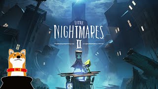 【Little Nightmares2】#1 続編【Vtuber】