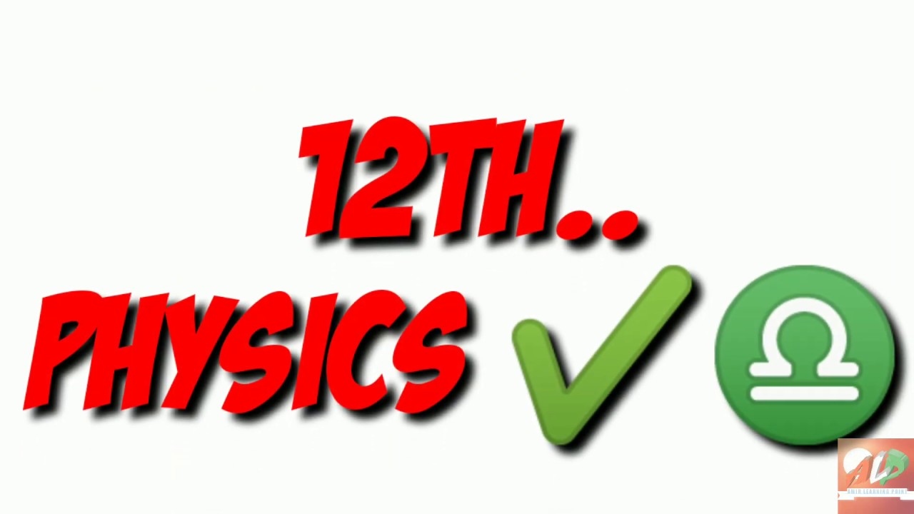CBSE Physics Syllabus Class-12th 2019-20 | AMIR LEARNING POINT | Faisal ...