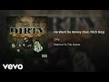 Dirty He Want Da Money Ft Rich Boy Dirty He Want Da Money Ft Rich Boy