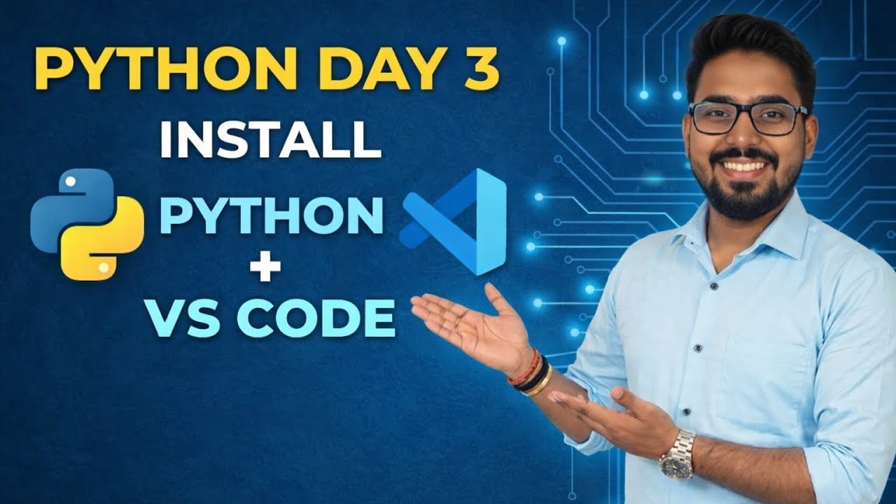 Python Day 3 🔥 Install Python & VS Code Step by Step | Python Series ...