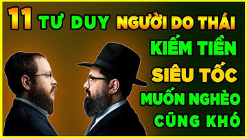 11 Tư Duy của Người Do Thái Giúp bạn KIẾM TIỀN SIÊU TỐC Muốn nghèo cũng khó