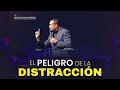 El peligro de la distracción - Pastor Juan Carlos Harrigan