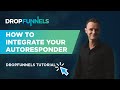 How to Integrate Your Autoresponder [DropFunnels Tutorial]