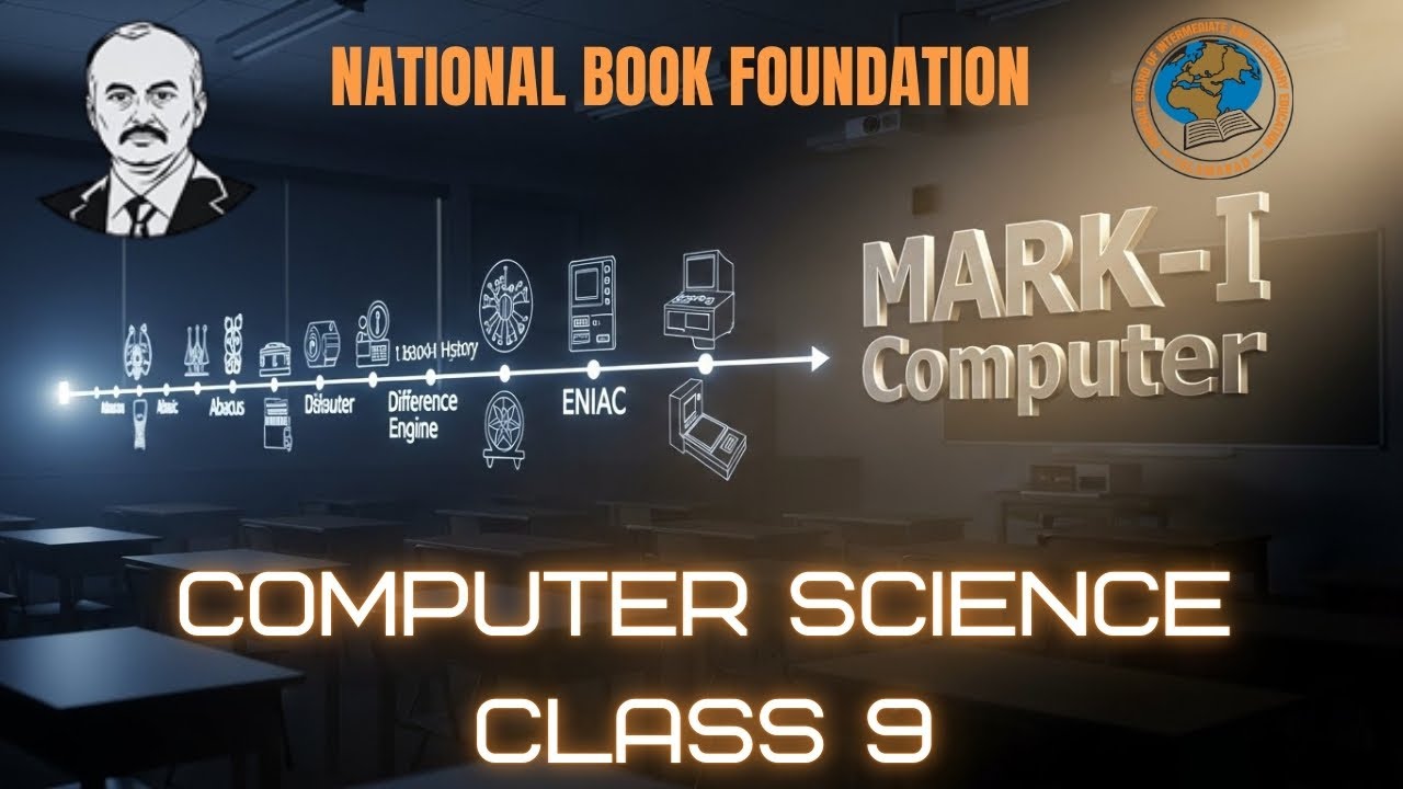 MARK-I Computer | Class 9 Computer Science (NBF) Explained - YouTube