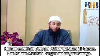 Ustadz Kholid basalamah | ini hukum menikah dengan mahar hafalan alquran