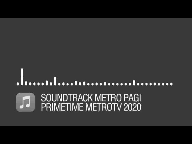 Soundtrack Metro pagi Metrotv class=