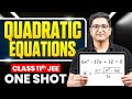 QUADRATIC EQUATIONS in ONE SHOT | All Concepts & PYQs Covered | Basic to Advanced | Class 11 JEE