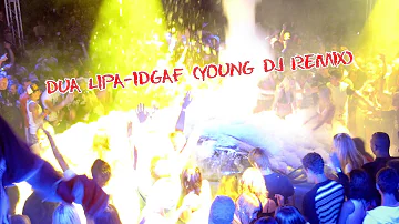 Dua Lipa - IDGAF (Young DJ Remix)