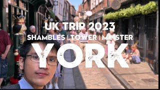 10 - UK Trip 2023 🇬🇧|🏴󠁧󠁢󠁥󠁮󠁧󠁿York เที่ยวเมืองยอร์ก, Afternoon Tea, ตรอกไดแอกอน🦉The Shambles
