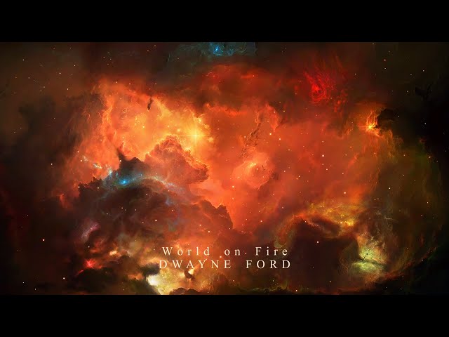 Dwayne Ford - World on Fire (Extended Version) Epic Emotional Dramatic Chorus Music class=