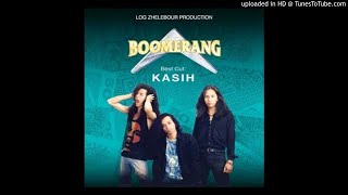 Boomerang - Kasih - Composer : Pet Augusti 1994 (CDQ)