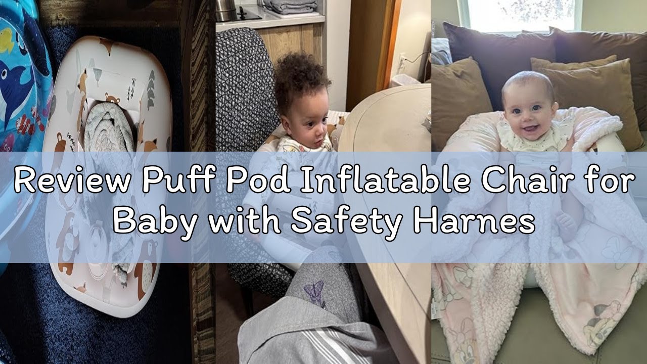 Review Puff Pod Inflatable Chair for Baby with Safety Harness, Built-in ...