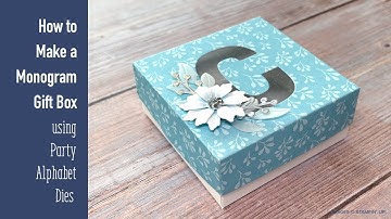 How to Make a Monogram Gift Box