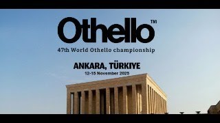 World Othello Championships | Ankara 2025 | Official Livestream