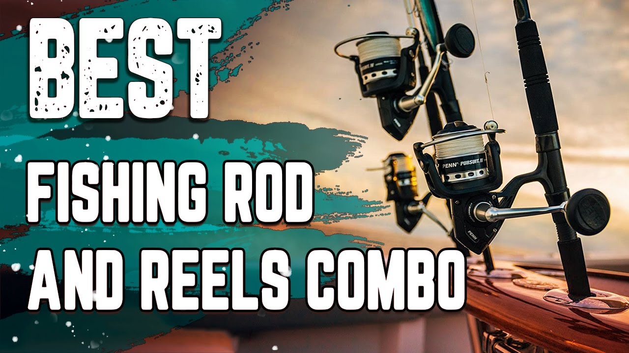 ✓ Best Fishing Rod and Reels Combo–For Fishing Enthusiast! 