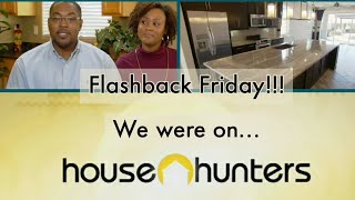 Our House Hunters Episode!!!!