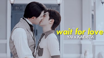 BL | Yai ✘ Kaewta || Interminable อสงไขย MV