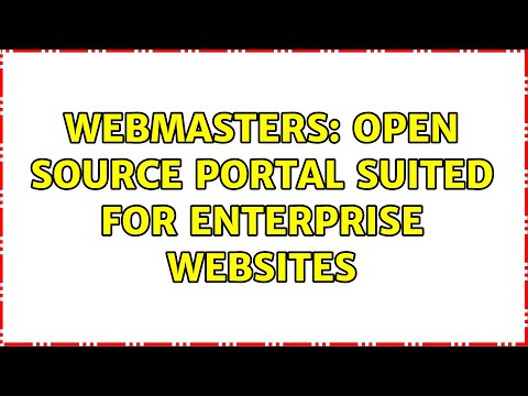 Webmasters: Open source portal suited for enterprise websites