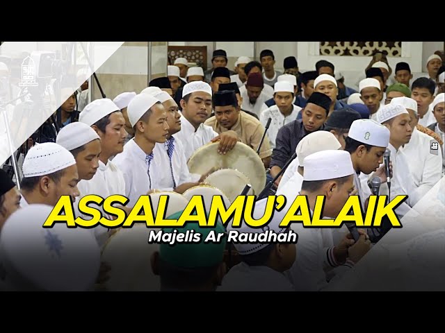 Majelis Ar Raudhah - Assalamu'alaik ( Lirik ) class=