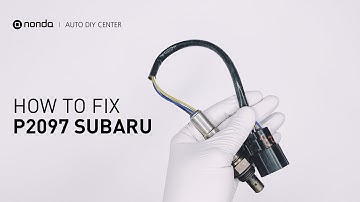 How to Fix SUBARU P2097 Engine Code in 4 Minutes [2 DIY Methods / Only $9.53]