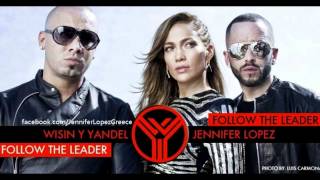 Wisin & Yandel - Follow The Leader ft. JLo (Preview)