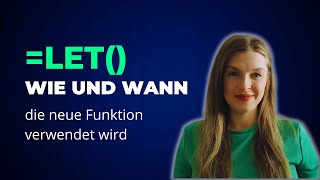 LET() - Excel wie ein Programmierer! Wie und wann Du die neue Funktion nutzt