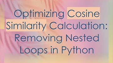 Optimizing Cosine Similarity Calculation: Removing Nested Loops in Python